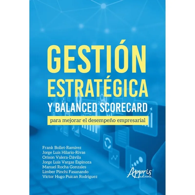 GESTIÓN ESTRATÉGICA Y BALANCED SCORECARD PARA MEJORAR EL DESEMPEÑO EMPRESARIAL