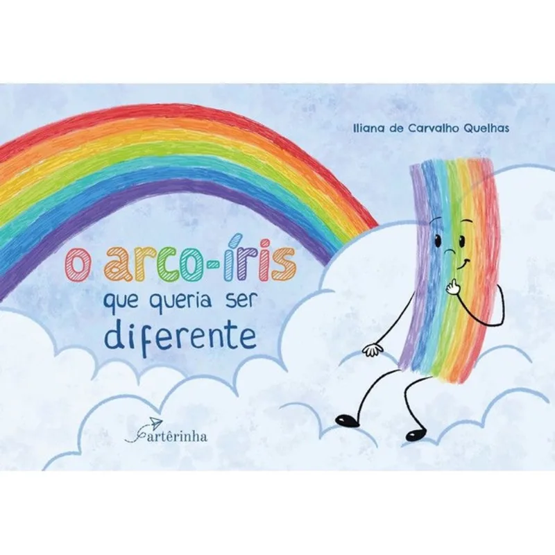 O ARCO-ÍRIS QUE QUERIA SER DIFERENTE