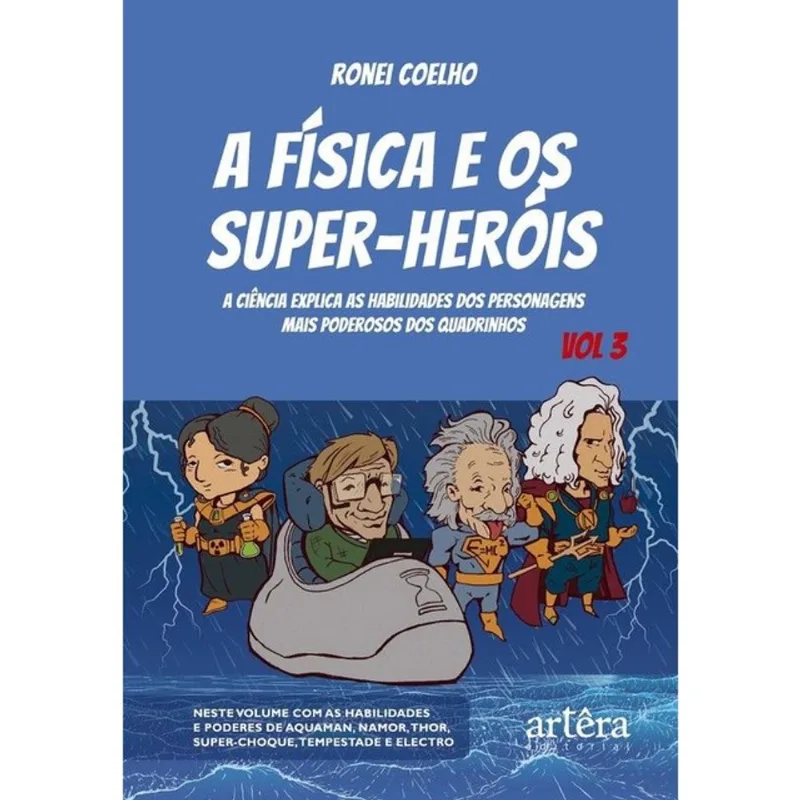 A FÍSICA E OS SUPER-HERÓIS - VOL. 3