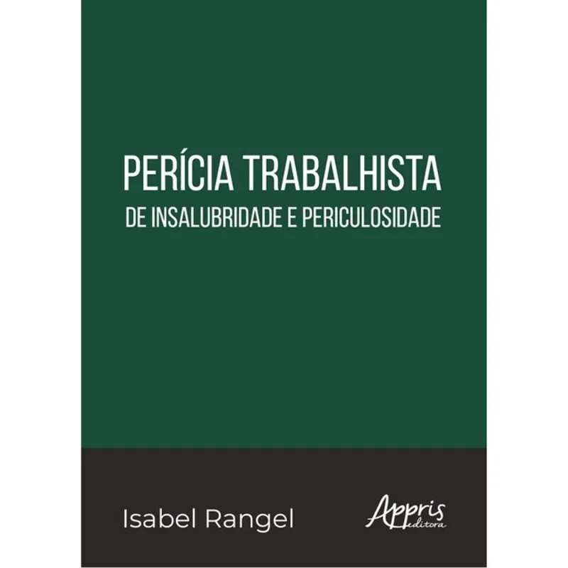 PERÍCIA TRABALHISTA DE INSALUBRIDADE E PERICULOSIDADE