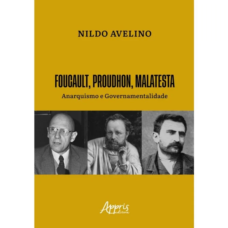 FOUCAULT, PROUDHON, MALATESTA
