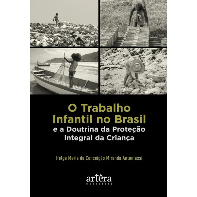 O TRABALHO INFANTIL NO BRASIL E A DOUTRINA DA PROTEÇÃO INTEGRAL DA CRIANÇA