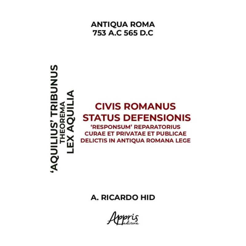 ‘AQUILIAE’ THEOREMA CIVIS ROMANUS STATUS DEFENSIONIS ‘RESPONSUM’ REPARATORIUS CURAE ET PRIVATAE ET P