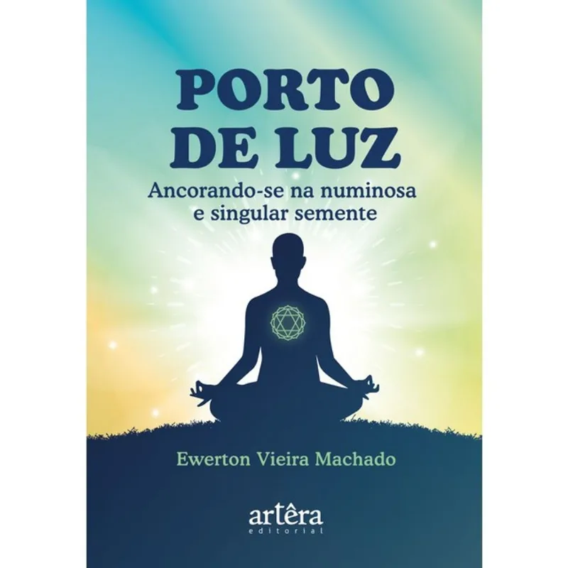 PORTO DE LUZ: ANCORANDO-SE NA NUMINOSA E SINGULAR SEMENTE