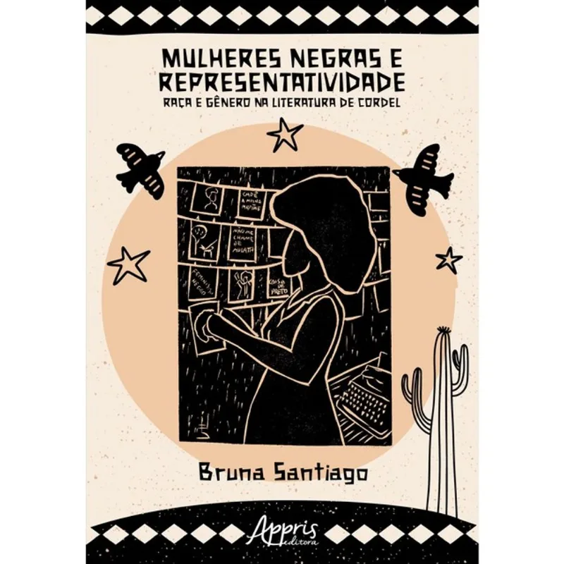 MULHERES NEGRAS E REPRESENTATIVIDADE: RAÇA E GÊNERO NA LITERATURA DE CORDEL