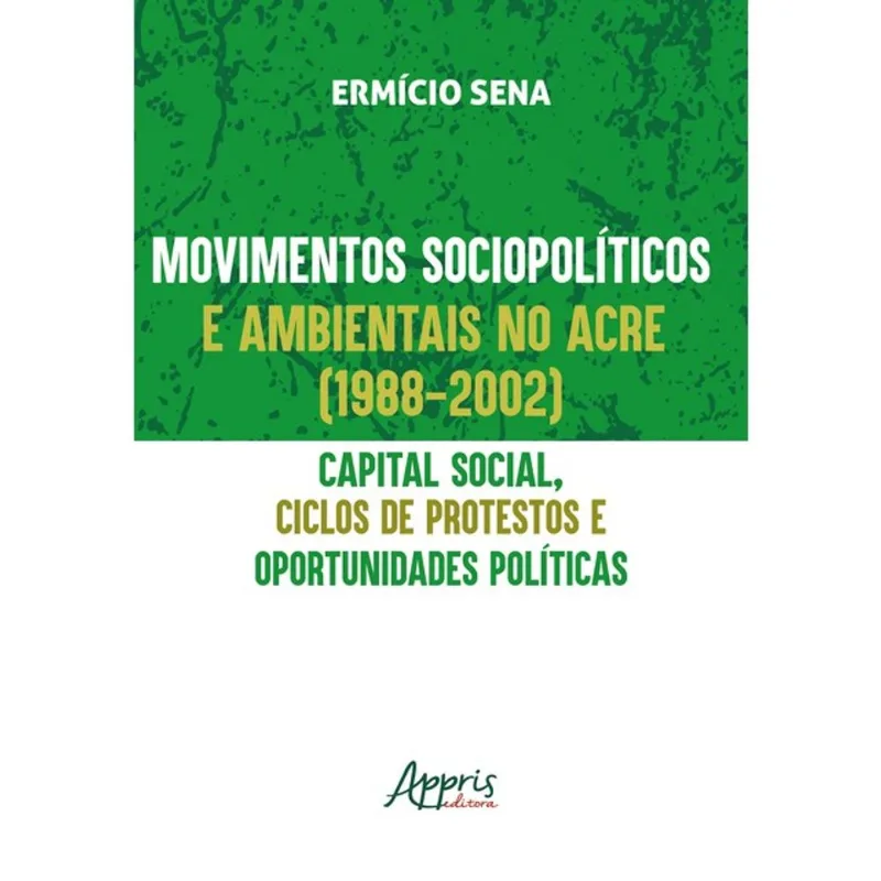 MOVIMENTOS SOCIOPOLÍTICOS E AMBIENTAIS NO ACRE (1998-2002)