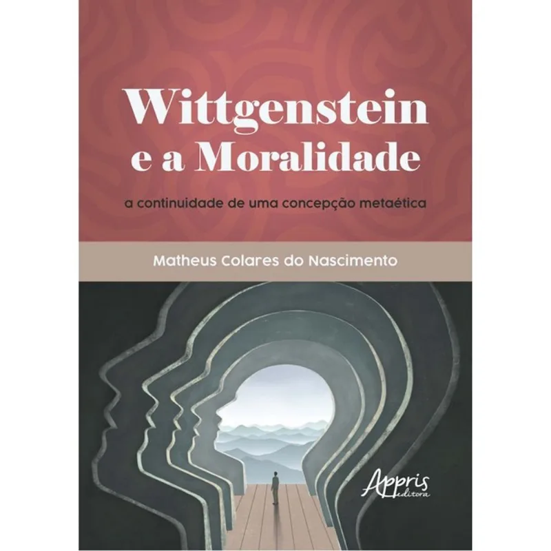 WITTGENSTEIN E A MORALIDADE
