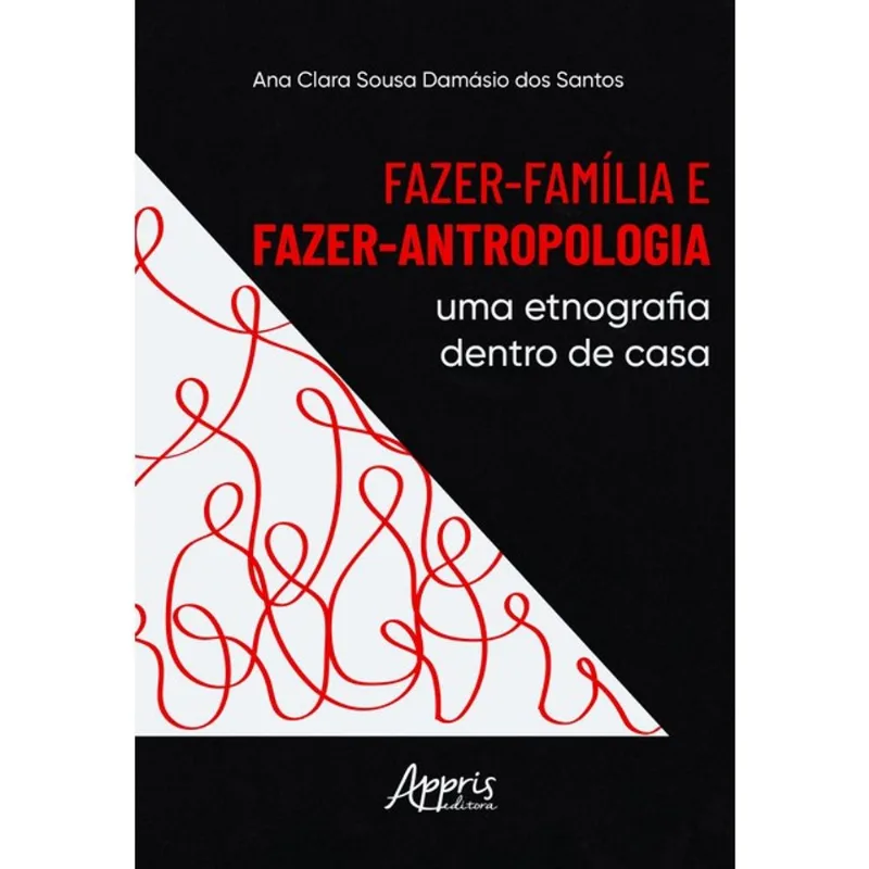 FAZER-FAMÍLIA E FAZER-ANTROPOLOGIA