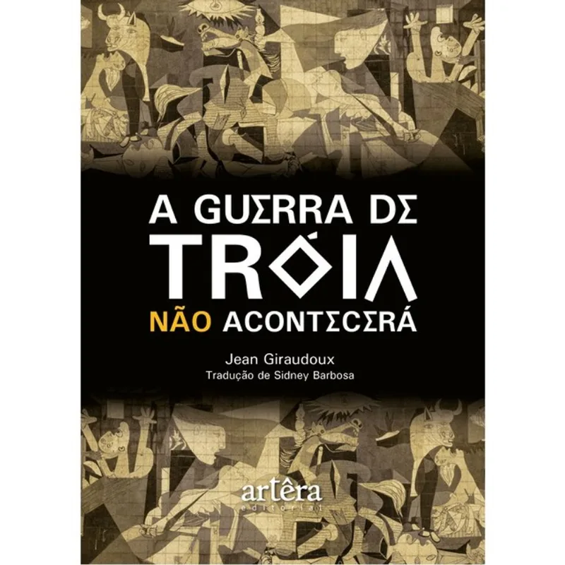 A GUERRA DE TROIA NÃO ACONTECERÁ