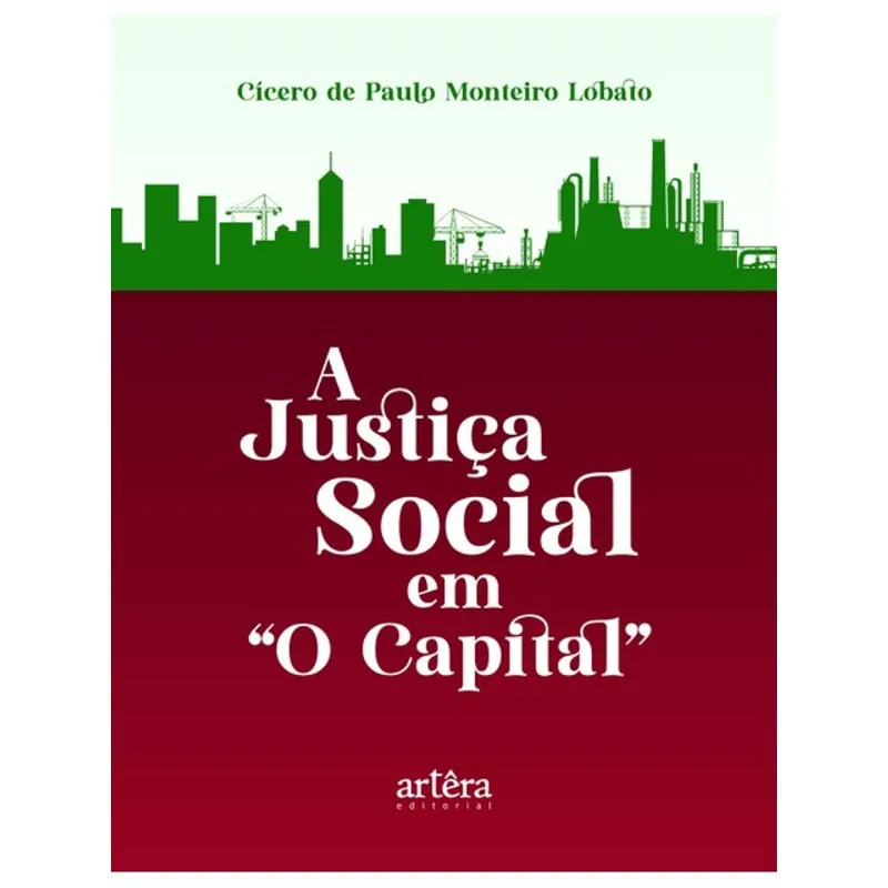 A JUSTIÇA SOCIAL EM O CAPITAL