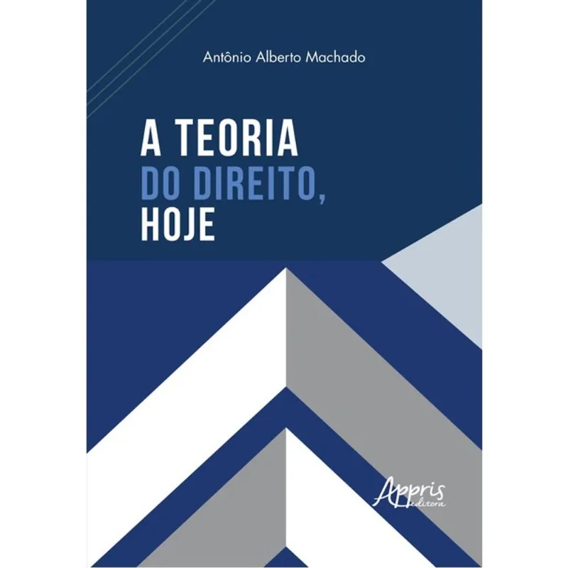 A TEORIA DO DIREITO, HOJE