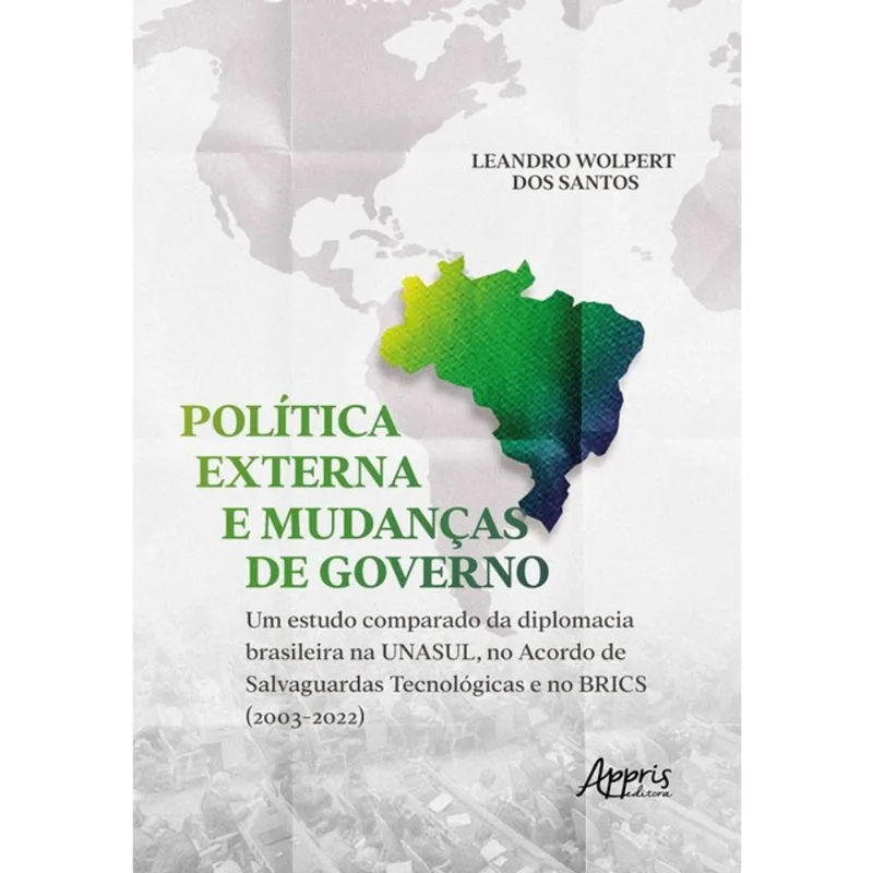POLÍTICA EXTERNA E MUDANÇAS DE GOVERNO