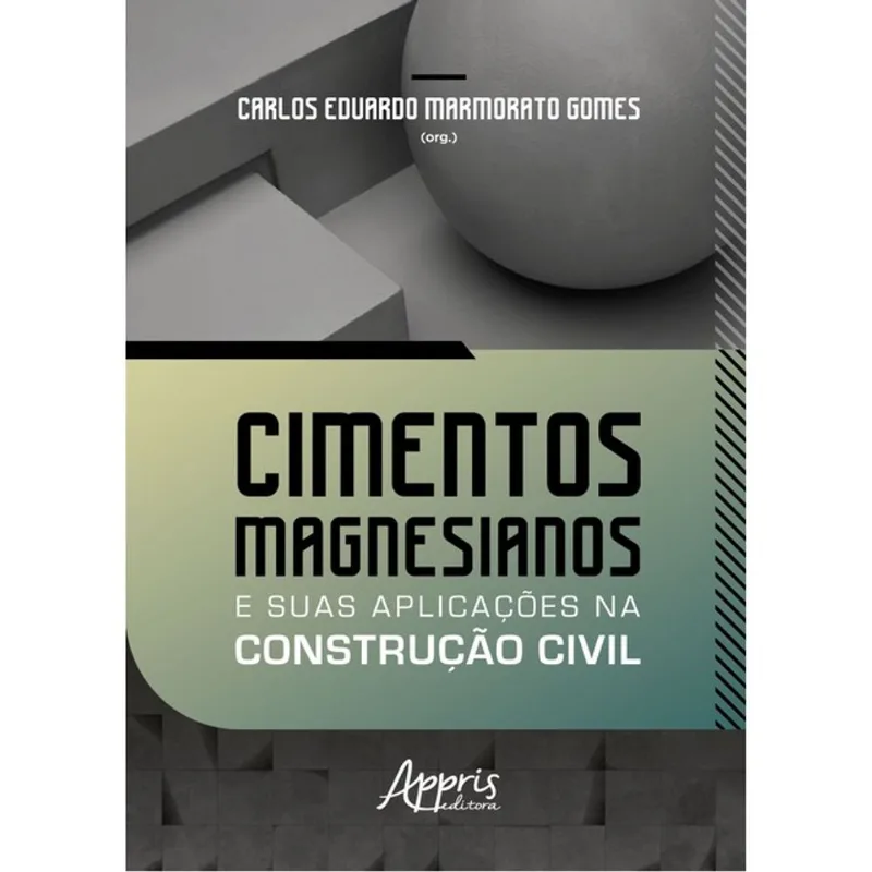 CIMENTOS MAGNESIANOS E SUAS APLICAÇÕES NA CONSTRUÇÃO CIVIL