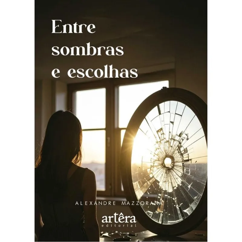 ENTRE SOMBRAS E ESCOLHAS