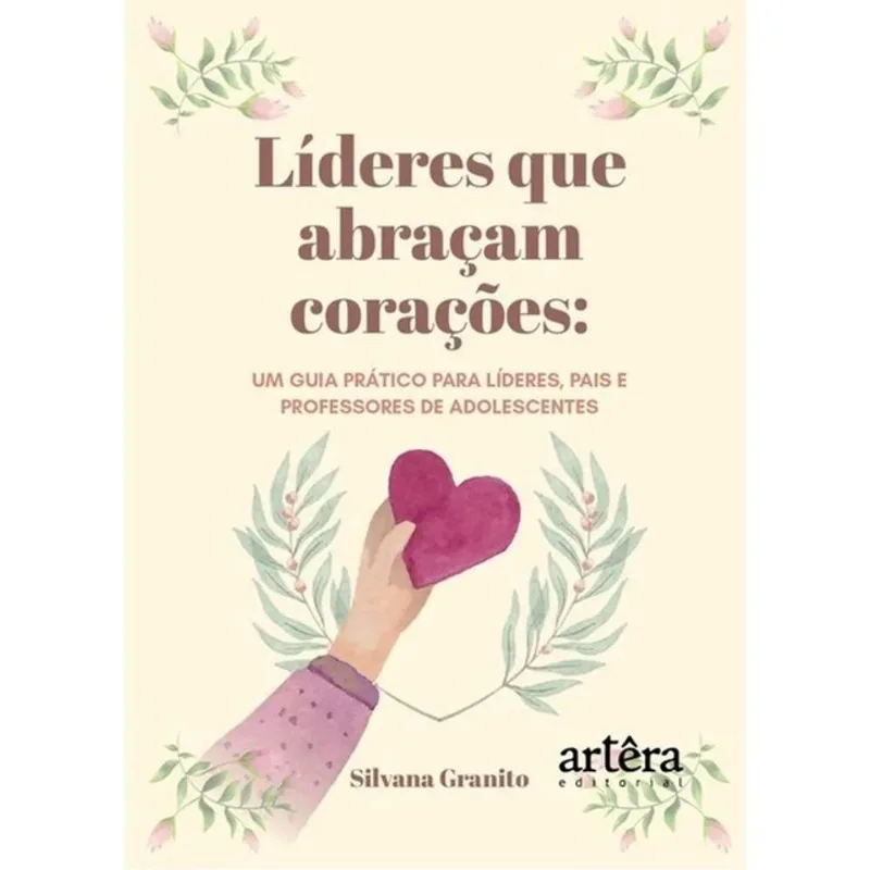 LÍDERES QUE ABRAÇAM CORAÇÕES