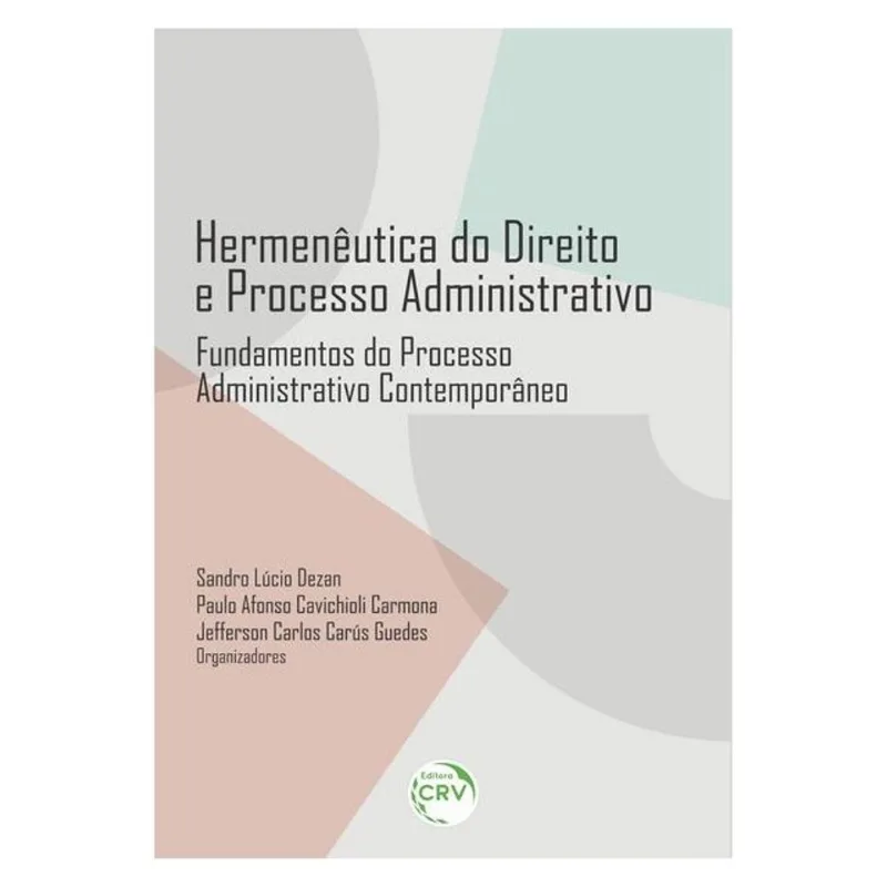 HERMENÊUTICA DO DIREITO E PROCESSO ADMINISTRATIVO