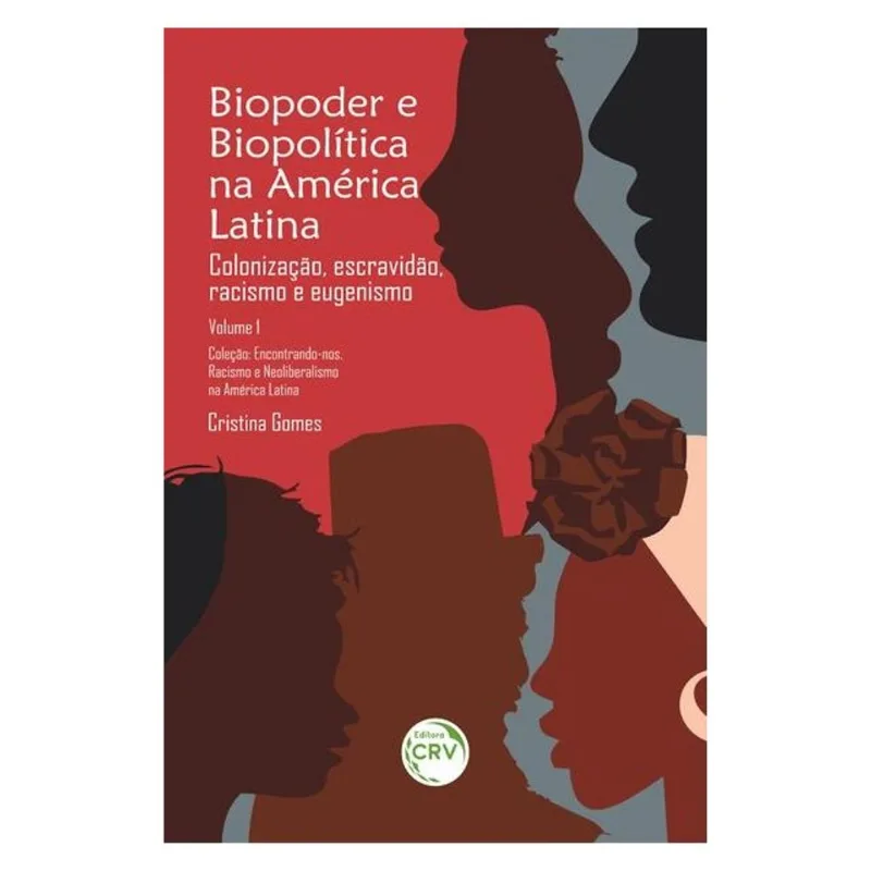 BIOPODER E BIOPOLÍTICA NA AMÉRICA LATINA - VOL 1