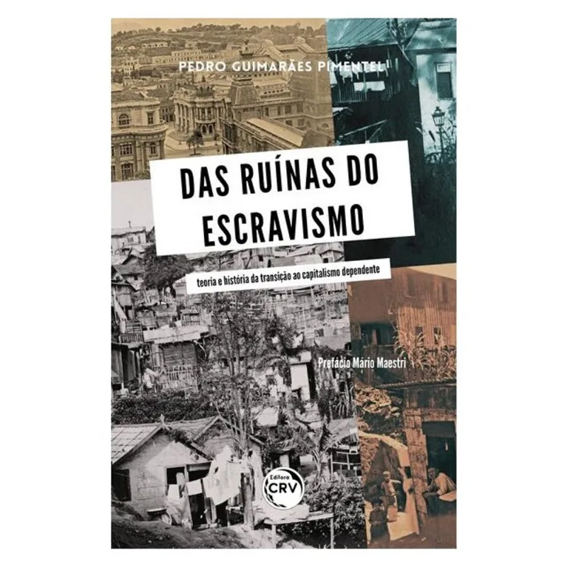 DAS RUÍNAS DO ESCRAVISMO
