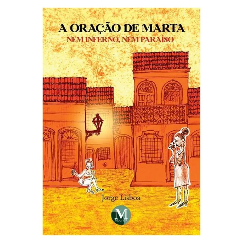 A ORAÇÃO DE MARTA NEM INFERNO, NEM PARAÍSO