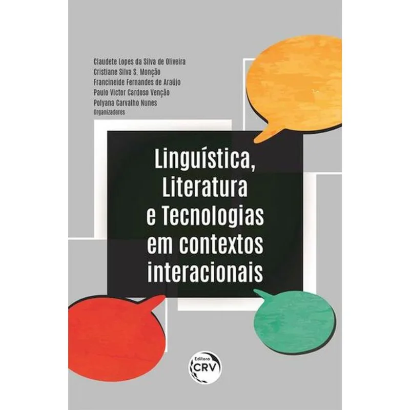 LINGUÍSTICA, LITERATURA E TECNOLOGIAS EM CONTEXTOS INTERACIONAIS