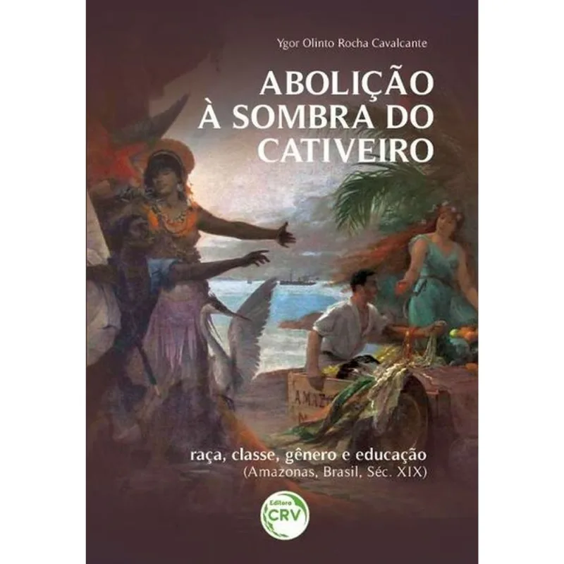 ABOLIÇÃO À SOMBRA DO CATIVEIRO
