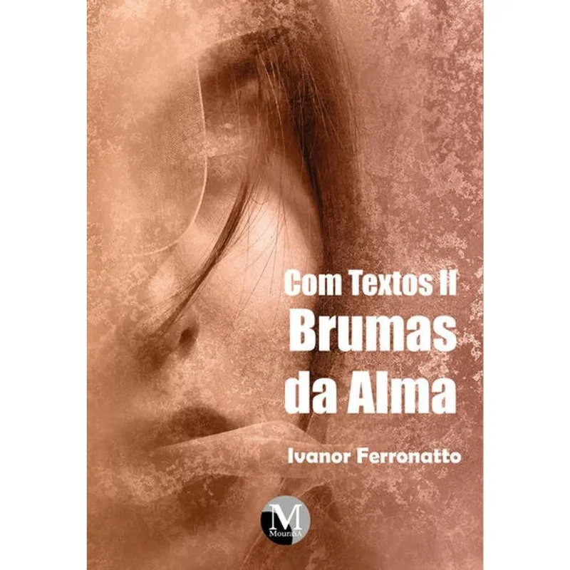 COM TEXTOS II – BRUMAS DA ALMA