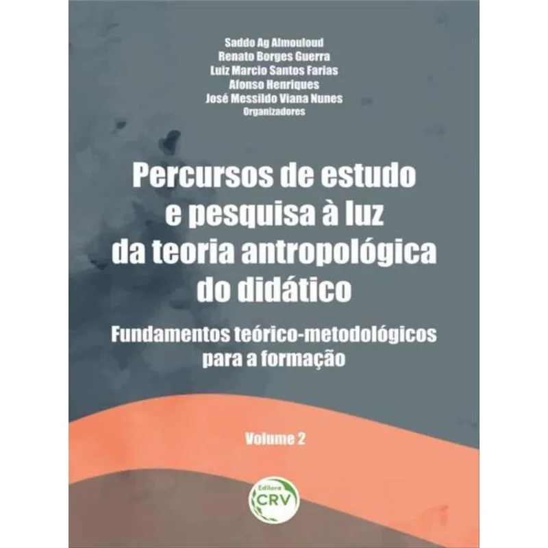 PERCURSOS DE ESTUDO E PESQUISA À LUZ DA TEORIA ANTROPOLÓGICA DO DIDÁTICO