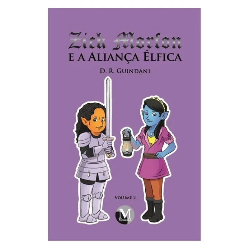 ZICK MORFON E A ALIANÇA ÉLFICA COLEÇÃO ZICK MORFON VOLUME 2