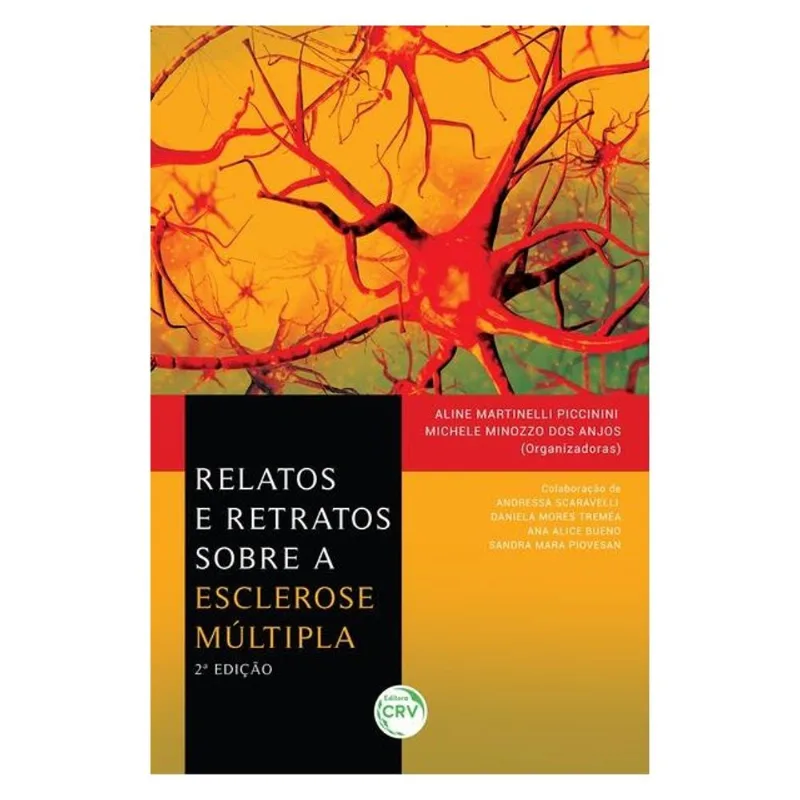 RELATOS E RETRATOS SOBRE A ESCLEROSE MÚLTIPLA 2ª EDIÇÃO