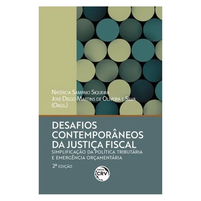 DESAFIOS CONTEMPORÂNEOS DA JUSTIÇA FISCAL