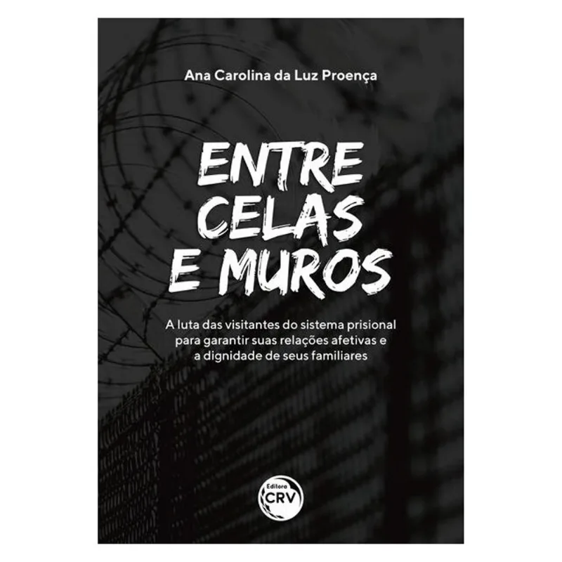 ENTRE CELAS E MUROS