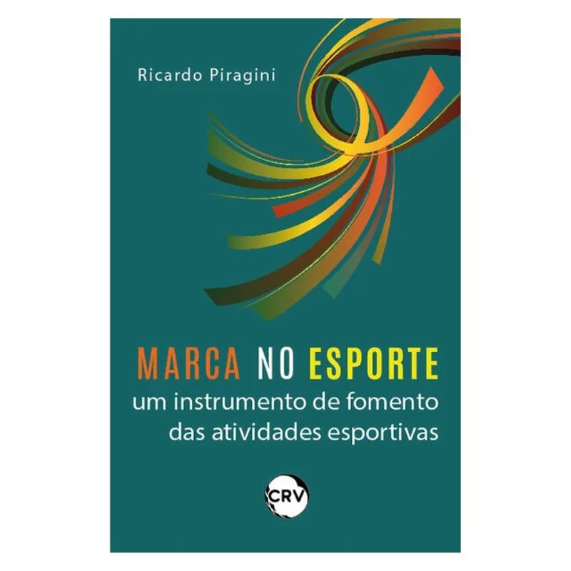 MARCA NO ESPORTE: UM INSTRUMENTO DE FOMENTO DAS ATIVIDADES ESPORTIVAS