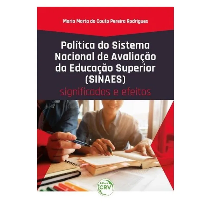 POLÍTICA DO SISTEMA NACIONAL DE AVALIAÇÃO DA EDUCAÇÃO SUPERIOR (SINAES)
