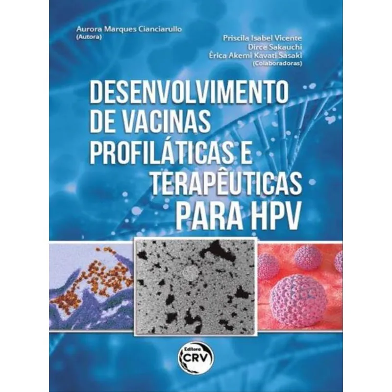 DESENVOLVIMENTO DE VACINAS PROFILÁTICAS E TERAPÊUTICAS PARA HPV
