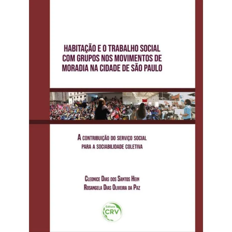 HABITAÇÃO E O TRABALHO SOCIAL COM GRUPOS NOS MOVIMENTOS DE MORADIA NA CIDADE DE SÃO PAULO