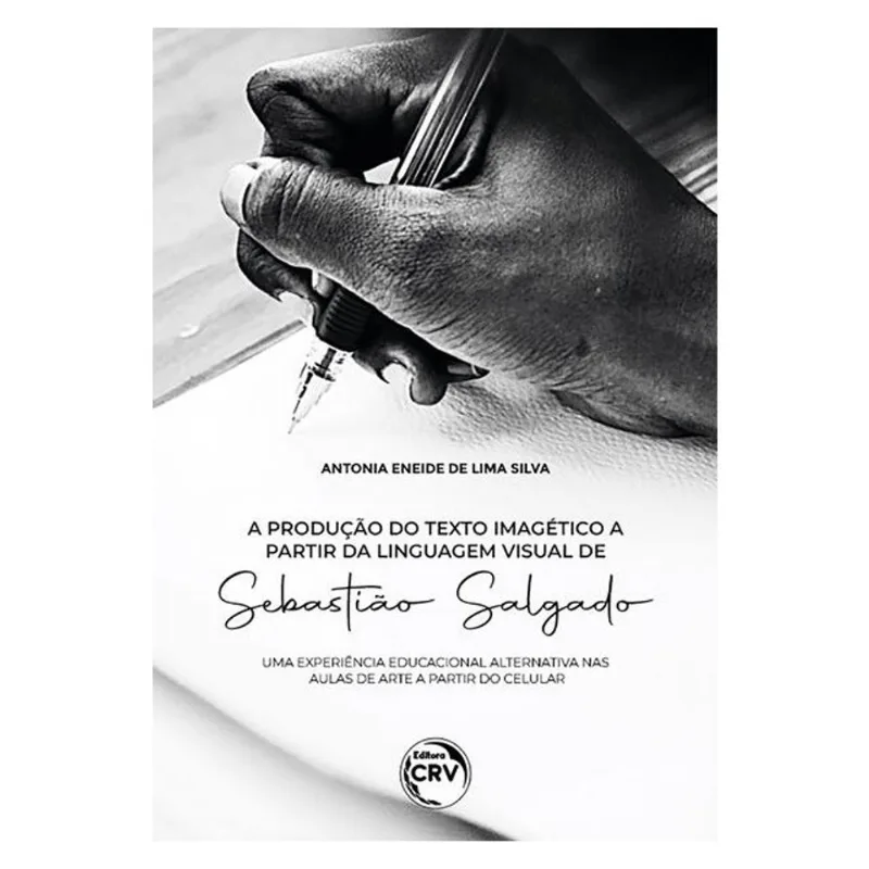 A PRODUÇÃO DO TEXTO IMAGÉTICO A PARTIR DA LINGUAGEM VISUAL DE SEBASTIÃO SALGADO:EDUCACIONAL ALTERNAT