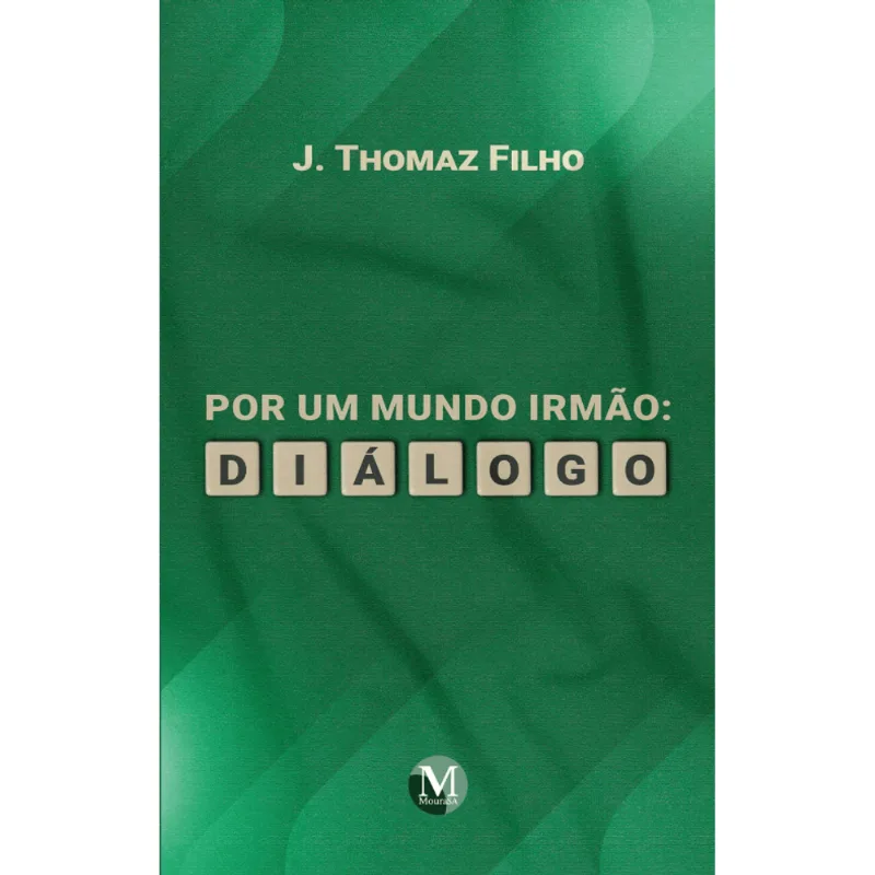 Por Um Mundo Irmão: Diálogo