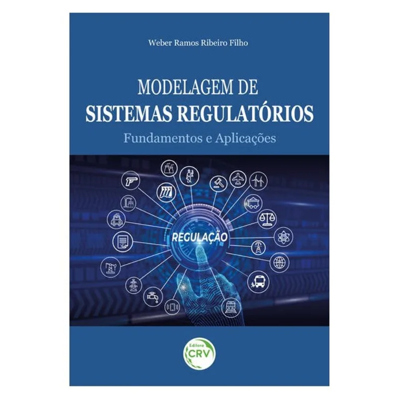 MODELAGEM DE SISTEMAS REGULATORIOS: FUNDAMENTOS E APLICAÇÕES