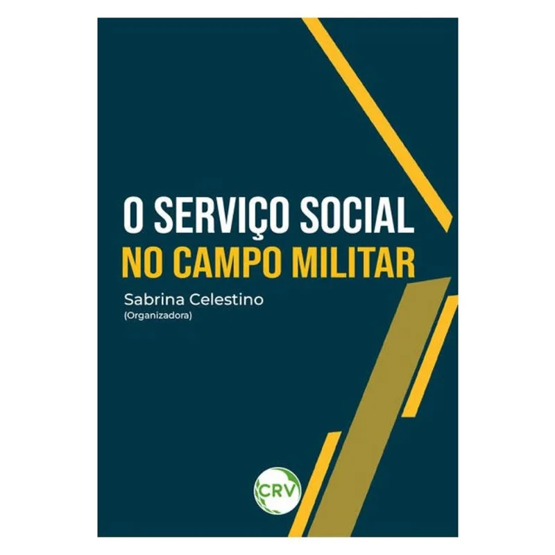O SERVIÇO SOCIAL NO CAMPO MILITAR