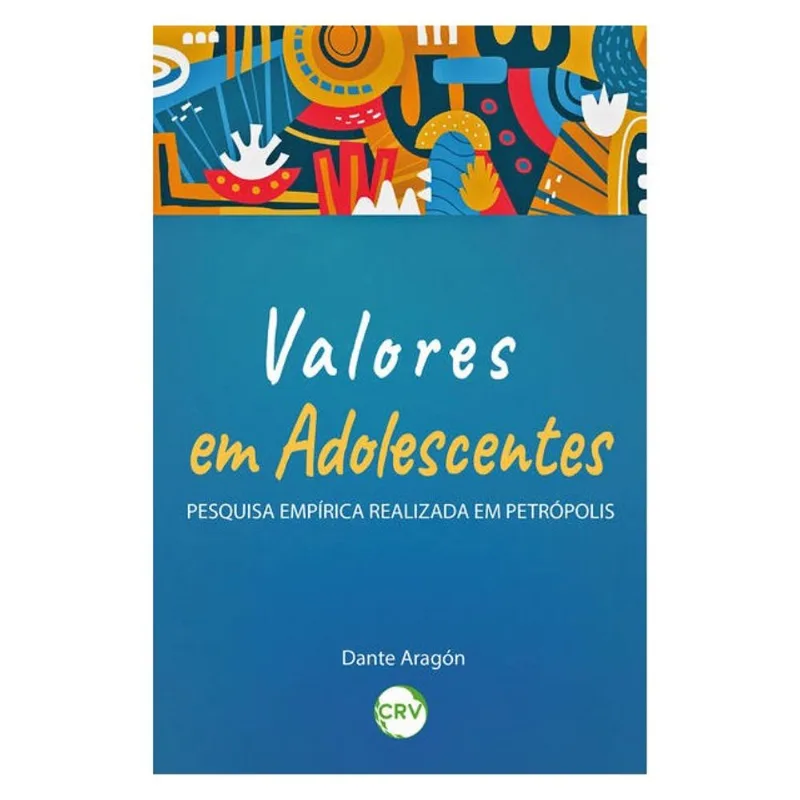 VALORES EM ADOLESCENTES: PESQUISA EMPÍRICA REALIZADA EM PETRÓPOLIS