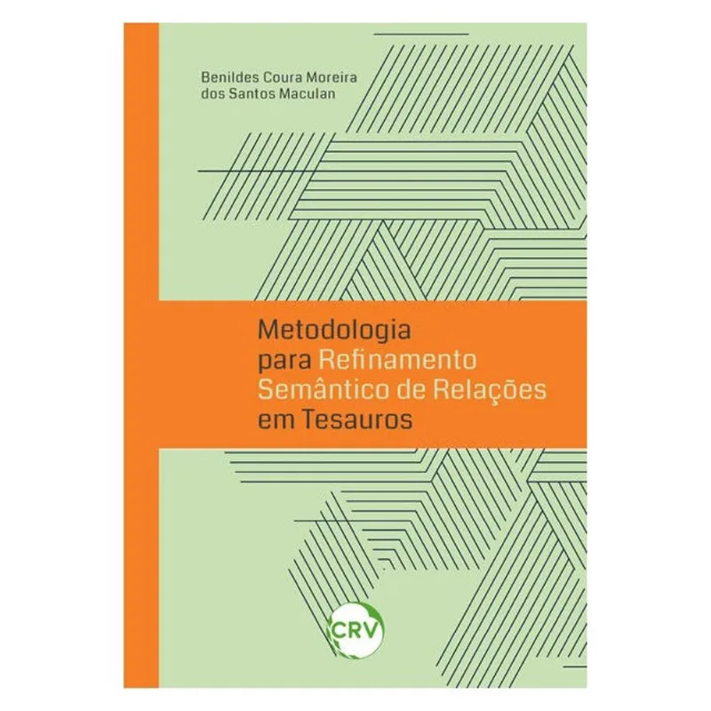 METODOLOGIA PARA REFINAMENTO SEMÂNTICO DE RELAÇÕES EM TESAUROS
