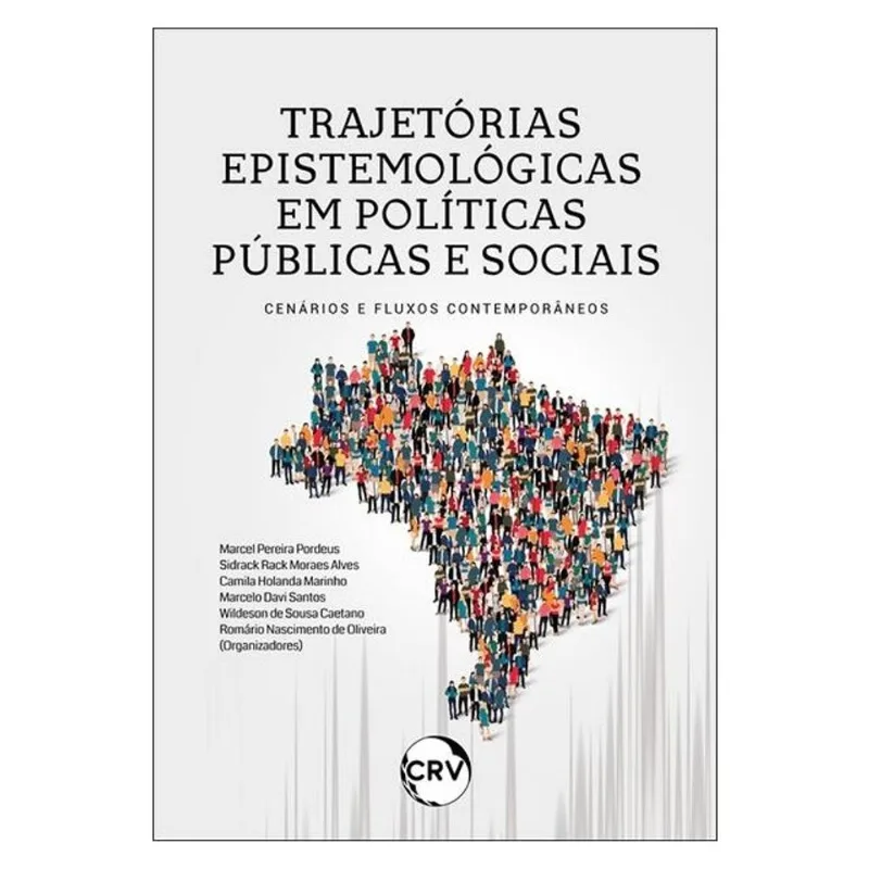 TRAJETÓRIAS EPISTEMOLÓGICAS EM POLÍTICAS PÚBLICAS E SOCIAIS: CENÁRIOS E FLUXOS CONTEMPORÂNEOS