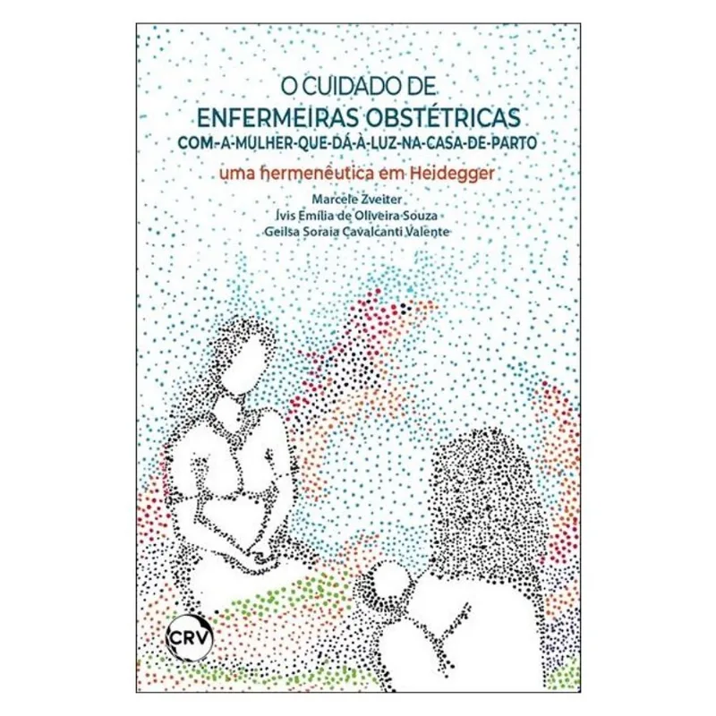 O CUIDADO DE ENFERMEIRAS OBSTÉTRICAS COM-A-MULHER-QUE-DÁ-À-LUZNA-CASA-DE-PARTO: UMA HERMENÊUTICA EM
