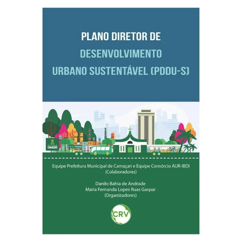 PLANO DIRETOR DE DESENVOLVIMENTO URBANO SUSTENTÁVEL (PDDU-S)