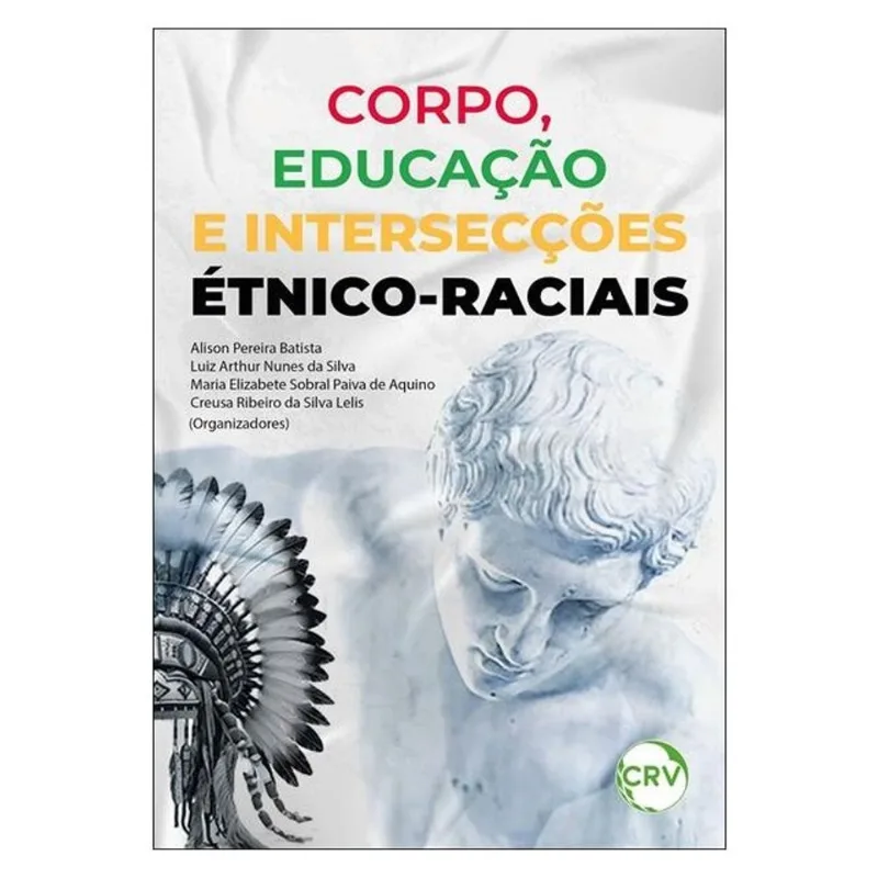 CORPO, EDUCAÇÃO E INTERSECÇÕES ÉTNICO-RACIAIS