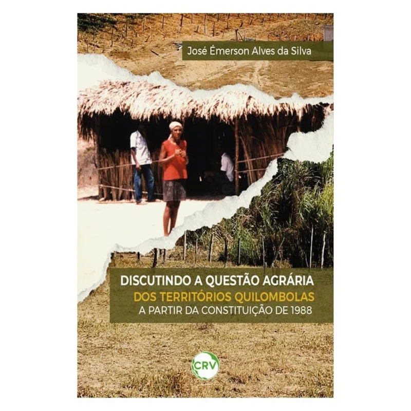 DISCUTINDO A QUESTÃO AGRÁRIA DOS TERRITÓRIOS QUILOMBOLAS A PARTIR DA CONSTITUIÇÃO DE 1988