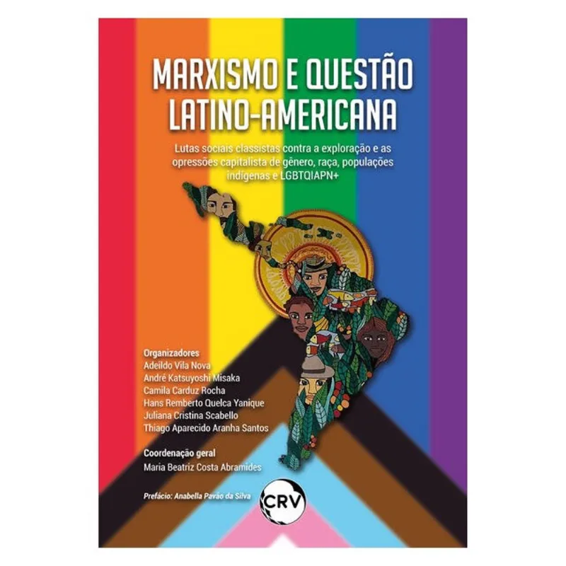 MARXISMO E QUESTÃO LATINO-AMERICANA: LUTAS SOCIAIS CLASSISTAS CONTRA A EXPLORAÇÃO CAPITALISTA E AS O
