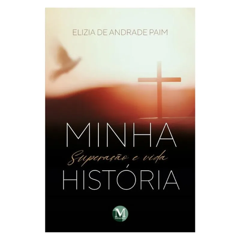 MINHA HISTÓRIA SUPERAÇÃO E VIDA