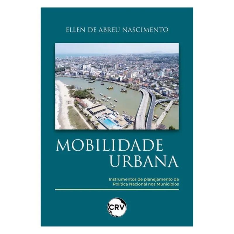 MOBILIDADE URBANA:INSTRUMENTOS DE PLANEJAMENTO DA POLÍTICA NACIONAL NOS MUNICÍPIOS