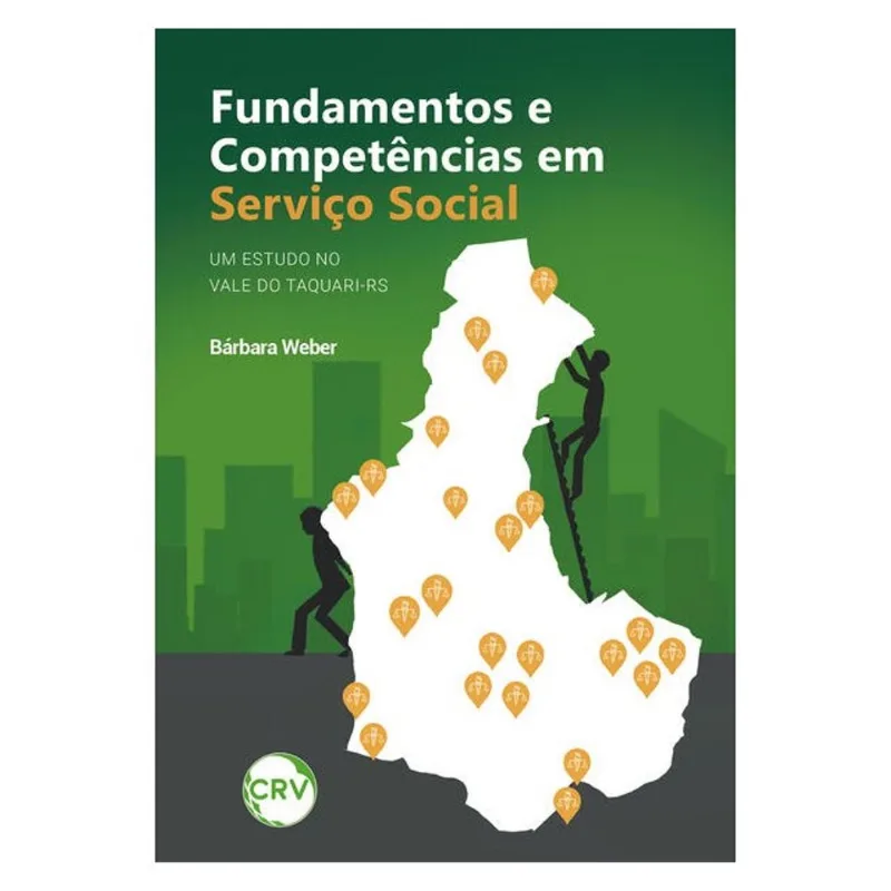 FUNDAMENTOS E COMPETÊNCIAS EM SERVIÇO SOCIAL:UM ESTUDO NO VALE DO TAQUARI-RS